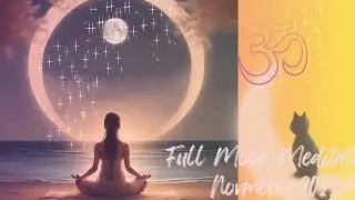 Full Moon Meditation November 2025-Release and Renewal