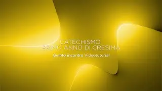 05 - Quinto incontro primo anno di Cresima tutorial 