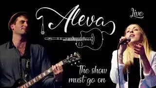 The show must go on (live) - Aleva