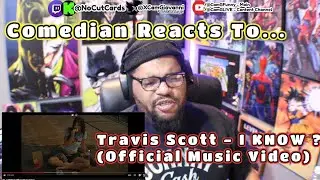 Travis Scott - I Know | CamGReacts