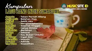 Kumpulan Lagu Band Indie Sukabumi
