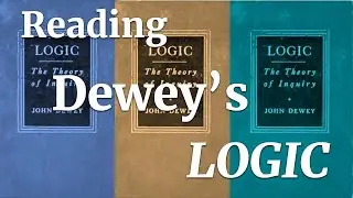 Reading Dewey's Logic 15: 