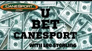U Bet CaneSport with Lee Sterling National Championship Game Edition