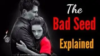 The Bad Seed (2018) Explained | Sweet Child or Pure Evil? | Lifetime Horror Movie Recap