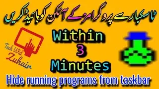 Hide Running Programs from Taskbar using WinHide || In Urdu || TECH Wid Zuhair