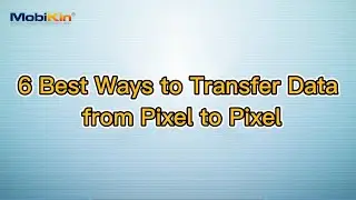 How to Transfer Data from Google Pixel to Google Pixel [6 Ways]