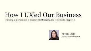 How I UX&rsquo;ed an Entire Business | Strategic Product Design Beyond Screens