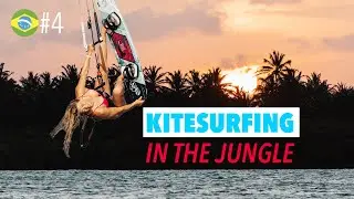 Kitesurfing in the jungle - Brazil Ep.4