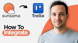 Как интегрировать Sunsama с Trello (полное руководство 2026 года)