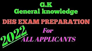 General knowledge for DHS exam preparation 2022#