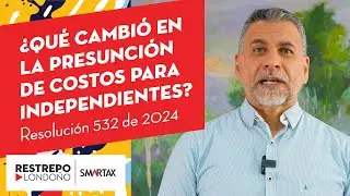 ¿Qué cambió en la presunción de costos para independientes?