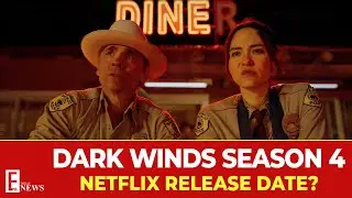 When Will Dark Winds Season 4 Hit Netflix?