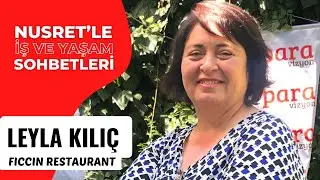 LEYLA KILI&Ccedil; - FICCIN RESTAURANT NUSRET'le İŞ ve YAŞAM SOHBETLERİNDE