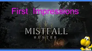 MistFall Hunter First Impressions