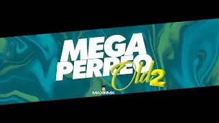 MEGA PERREO OLD 2👽 - MAXIRMX