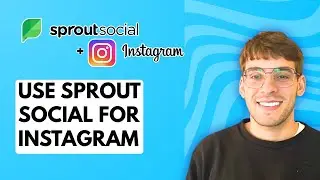 How to Use Sprout Social for Instagram [2026 Full Guide]