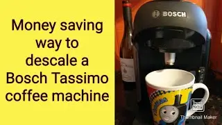 Money saving way to descale a Bosch Tassimo coffee machine using citric acid.