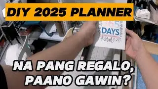 DIY 2025 PLANNER NA PANG REGALO NGAYONG PASKO, PAANO GAWIN?