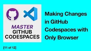 [11/12] Maximizing Efficiency: Quick Changes in GitHub Codespaces