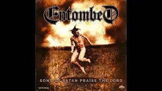 Entombed &ndash; Sons Of Satan Praise The Lord Vol.1