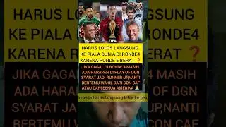 HARUS LOLOS LANGSUNG KARENA RONDE 5 LEBIH BERAT ❓#beritabolatimnas2025
