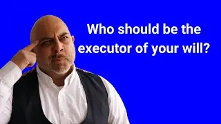 Who should be executors of your will