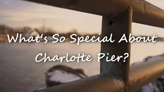 What's So Special About Charlotte Pier?
