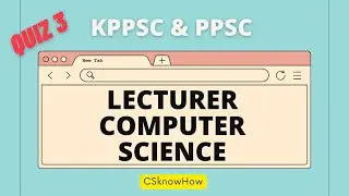 Computer Science mcqs for LECTURER COMPUTER SCIENCE Kppsc and ppsc | Important questions | quiz3