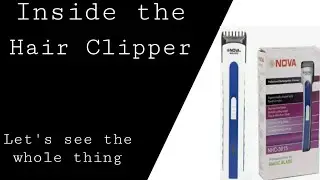 Inside the Hair Clipper ✂  Let's see the whole thing #Inside