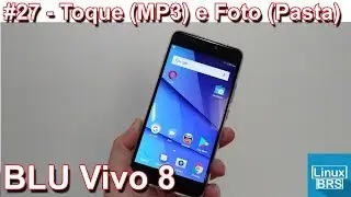 Blu Vivo 8 - Toque padr&atilde;o com MP3 e galeria de fotos com pasta
