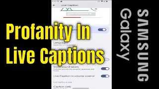 Samsung Galaxy - How to Enable/Disable Hide Profanity In Live Captions [2026]