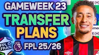 FPL GW23 TRANSFER PLANS  | Fantasy Premier League 2025/26