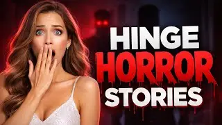 12 TRUE Hinge Horror Stories That Went TERRIFYINGLY Wrong