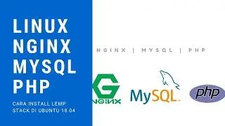 Cara Install Linux,Nginx,MySQL PHP Stack di Ubuntu 18.04