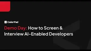 Demo Day: How to Screen & Interview AI-Enabled Developers