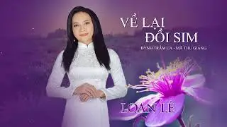 VỀ LẠI ĐỒI SIM .LOAN L&Ecirc;