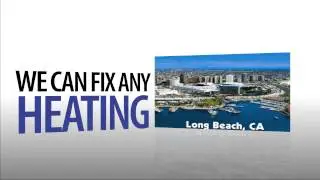 Long Beach Heating and Air Conditioning Repair & Service