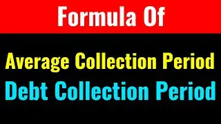 Formula Of Average Collection Period/Debt Collection Period-Class Series