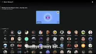 Goodbye groovy bot.... (Discord bot)