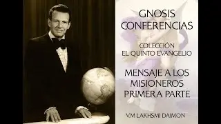 Mensaje A Los Misioneros Primera Parte#gnosis #samael #esoterismo #misioneros #mision #ense&ntilde;anza