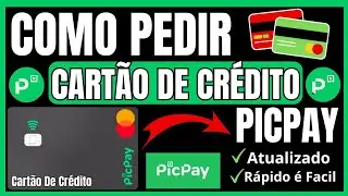 ✅ ATUALIZADO 2025 ✅️ COMO PEDIR CART&Atilde;O DE CR&Eacute;DITO PICPAY - COMO SOLICITAR CART&Atilde;O DE CR&Eacute;DITO PICPAY