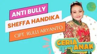 Anti Bully - Sheffa Handika ||Live CERIA ANAK JogjaTV ,Cipt. Rulli Aryanto
