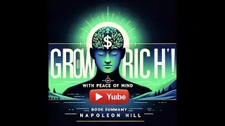 Grow Rich!: With Peace of Mind | Napoleon Hill | Book  Summary