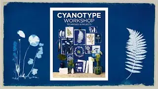 Cyanotype Workshop by Camille Soularyol & Marie Vendittelli