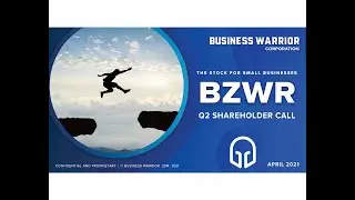 Business Warrior FY2020 Q2 (Ending Feb '21) Shareholder Call 4.22.21