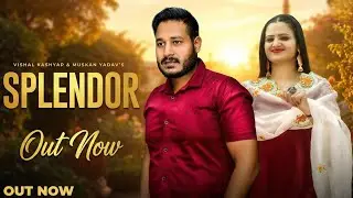 Splendor    MUSKAN YADAV VISHAL KASHYAP    Naveen Kulaniya    New Haryanvi Songs Haryanavi 2026