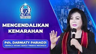 Mengendalikan Kemarahan | Pdt. Darniaty Pariadji | Minggu, 13 Juli 2025