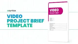 Video Production Brief Template &ndash; Google Docs &ndash; A4 | Syntax Project Solutions
