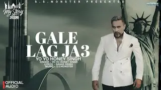 GALE LAG JAYEGI 3: (Official Video)| My Story Album 2026 | Yo Yo Honey Singh | Sagar Singh Monster