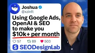 Using Google Ads, OpenAI & SEO to make you $10k+ per month